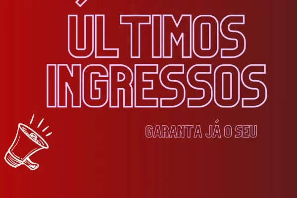 Ultimos ingressos.